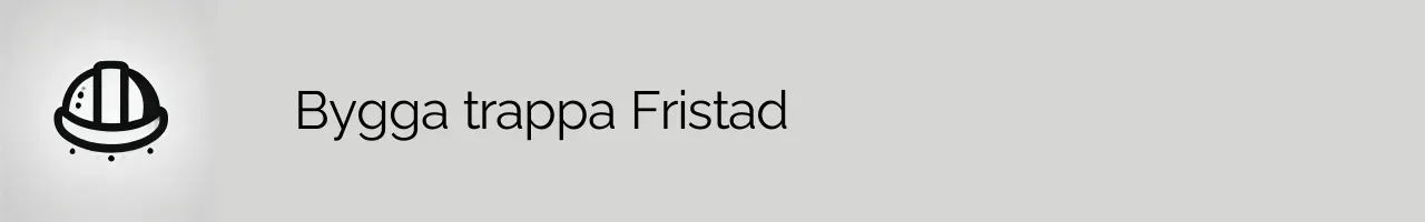 Bygga trappa Fristad